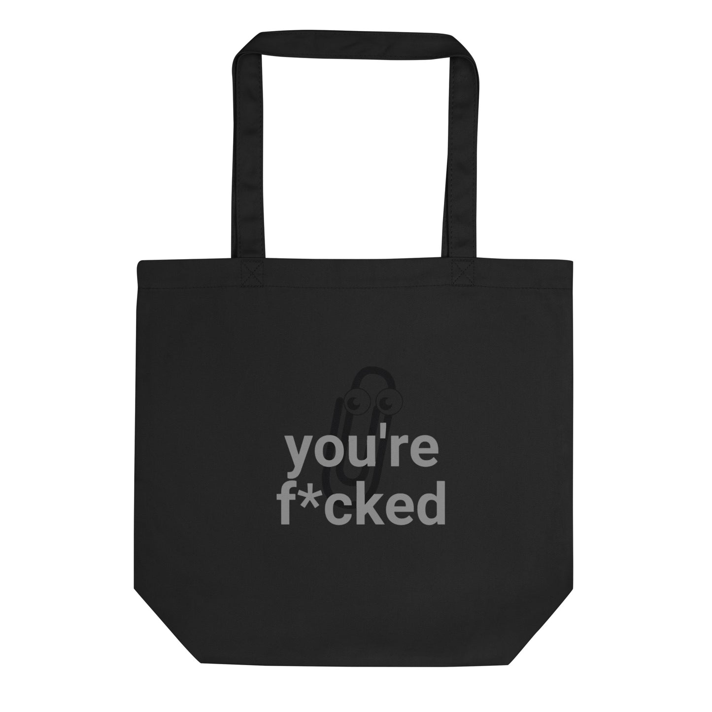 Youre f*cked Eco Tote Bag