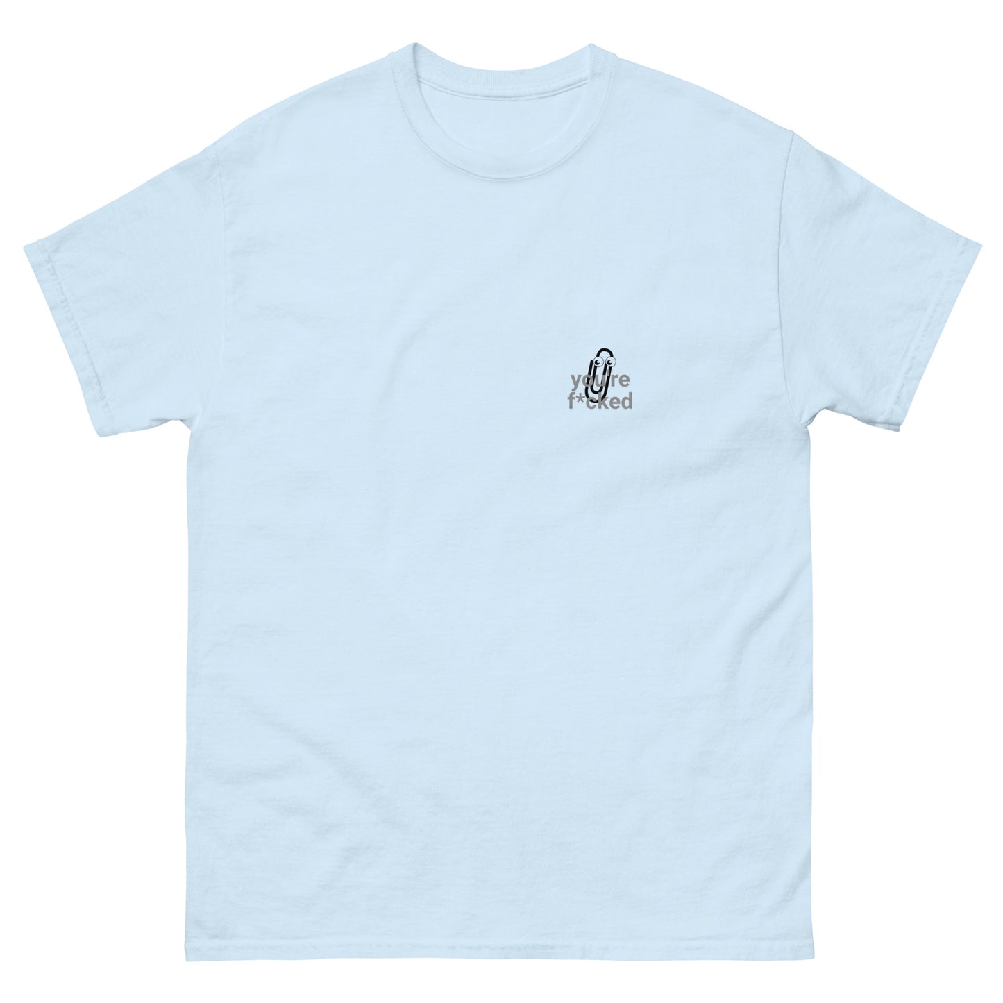 Youre f*cked Men's classic tee