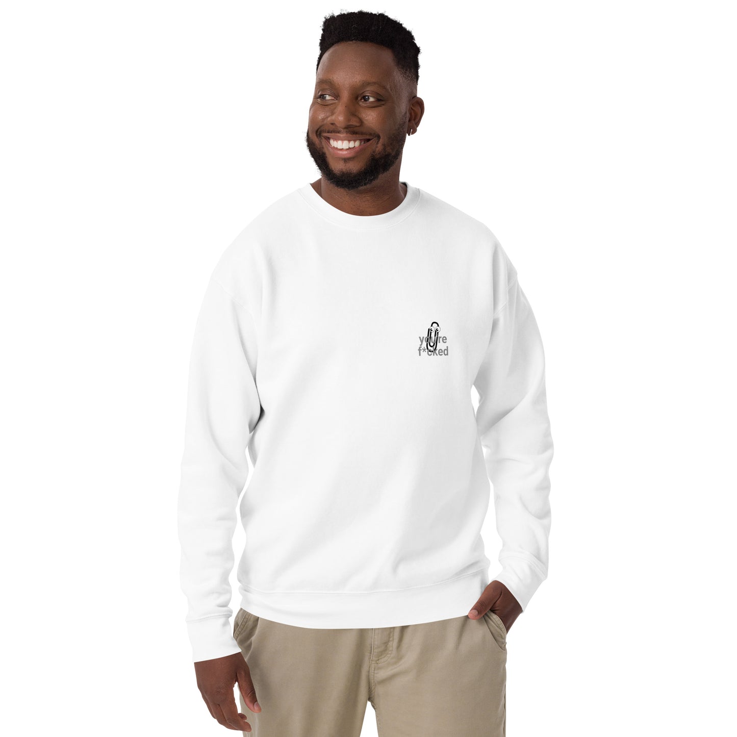 Youre f*cked Unisex Premium Sweatshirt