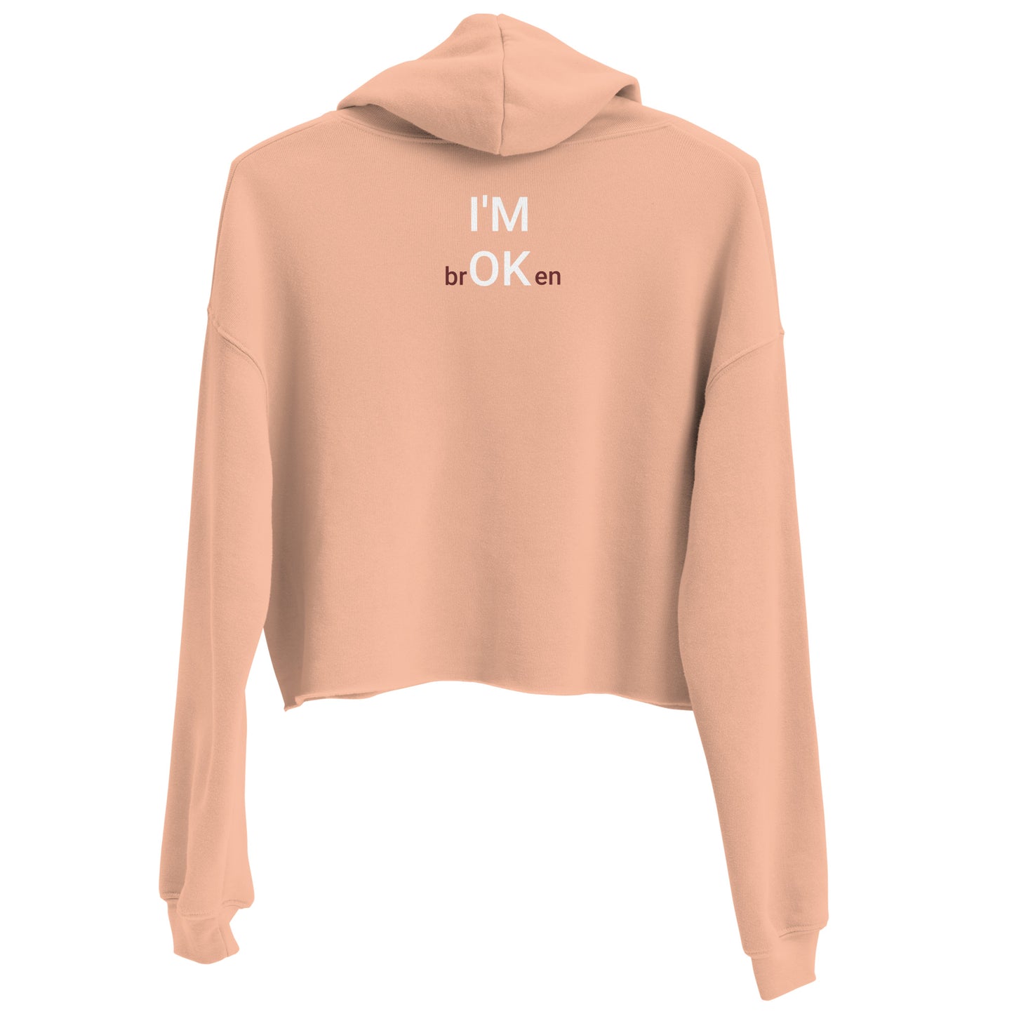 I'M brOKen Crop Hoodie