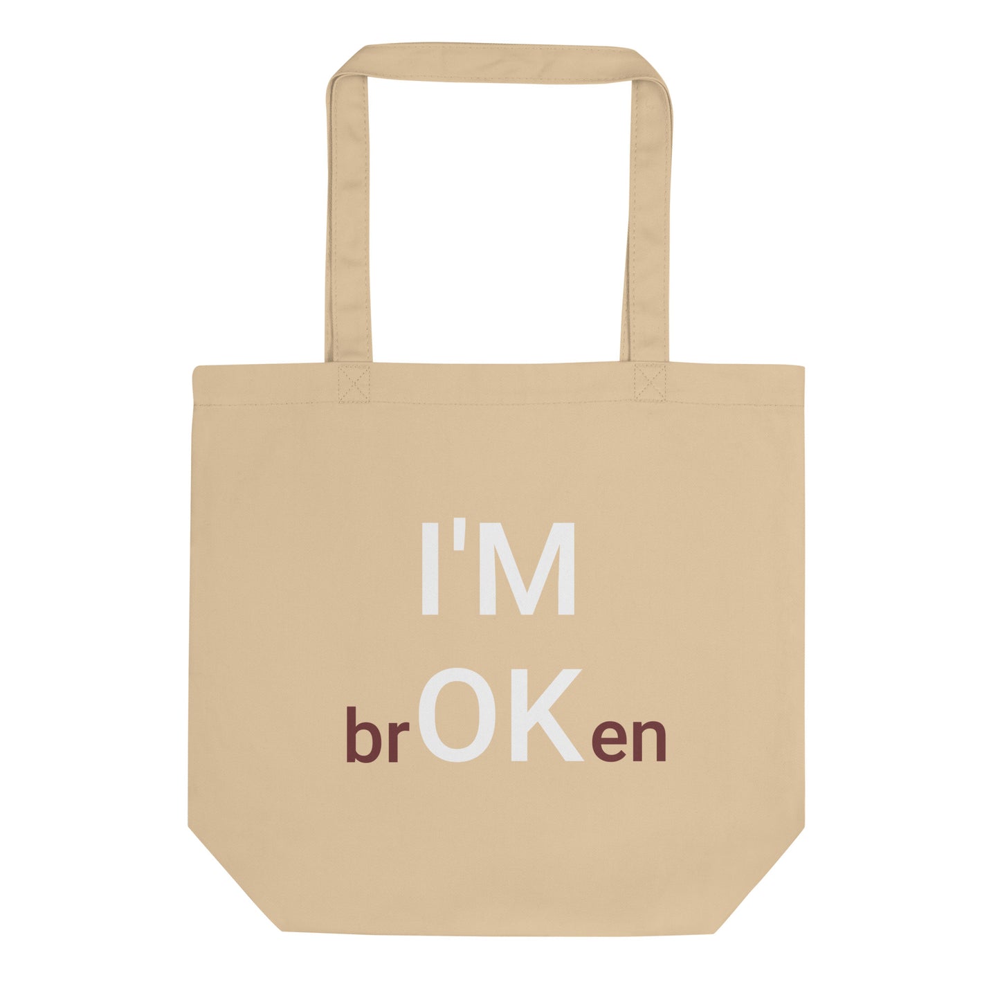 I'M brOKen Eco Tote Bag