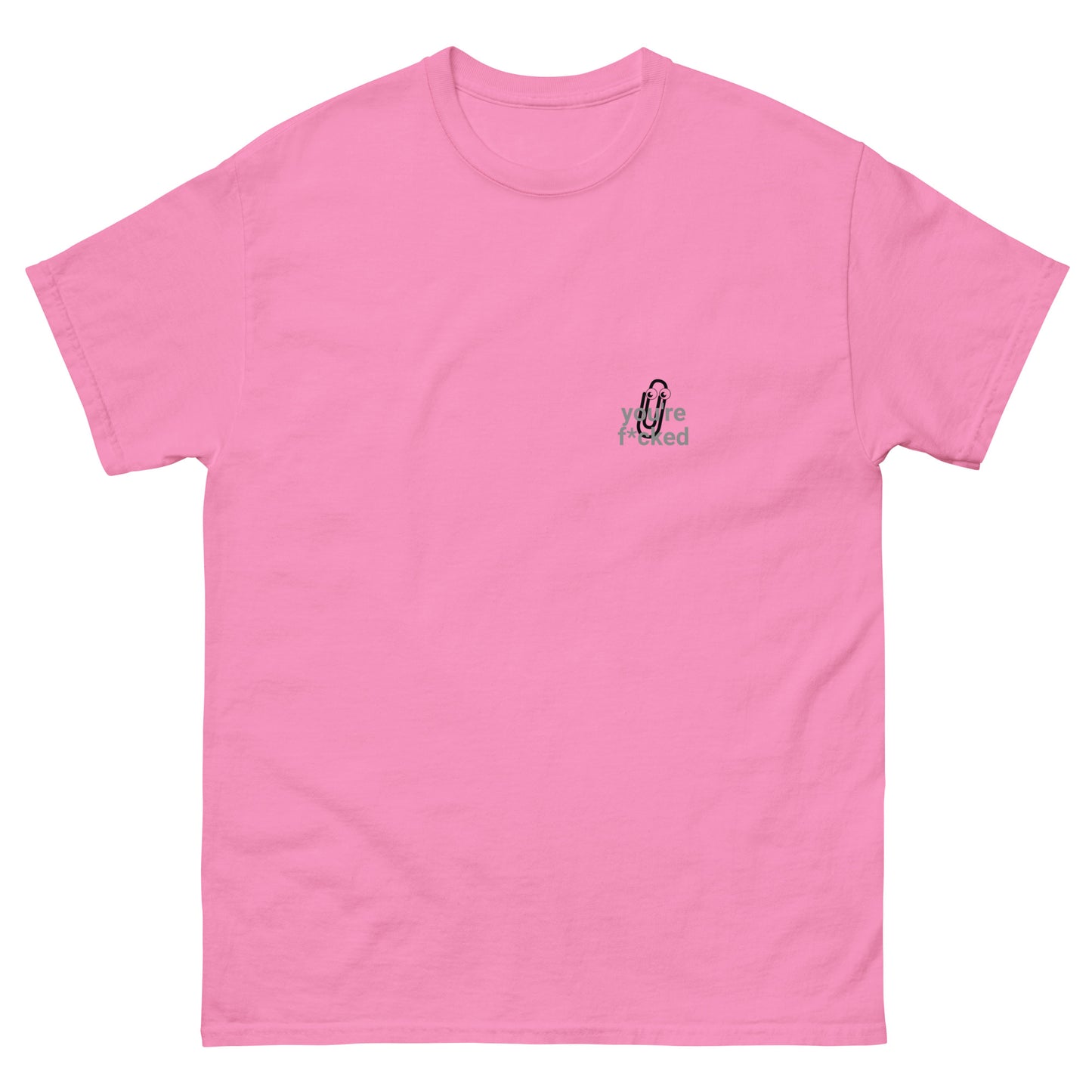 Youre f*cked Men's classic tee