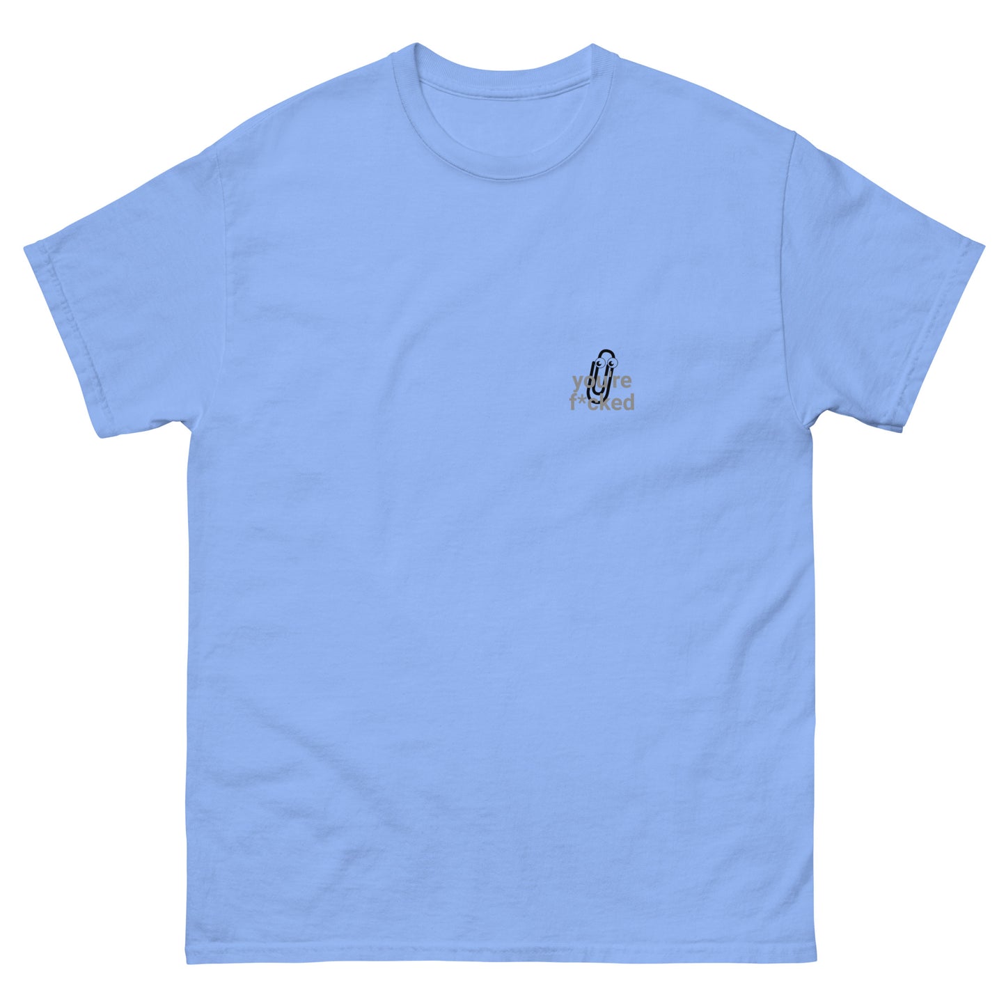 Youre f*cked Men's classic tee