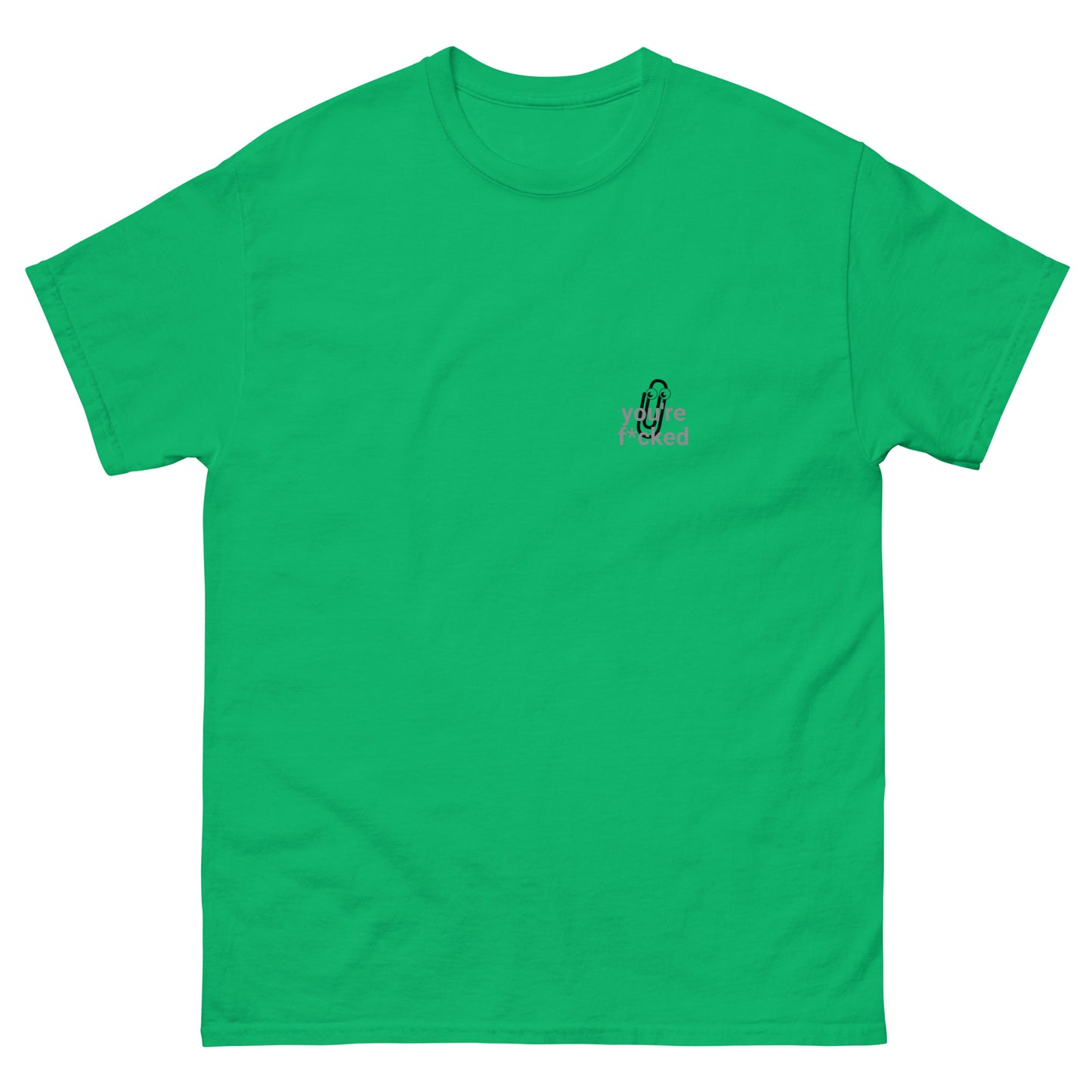 Youre f*cked Men's classic tee
