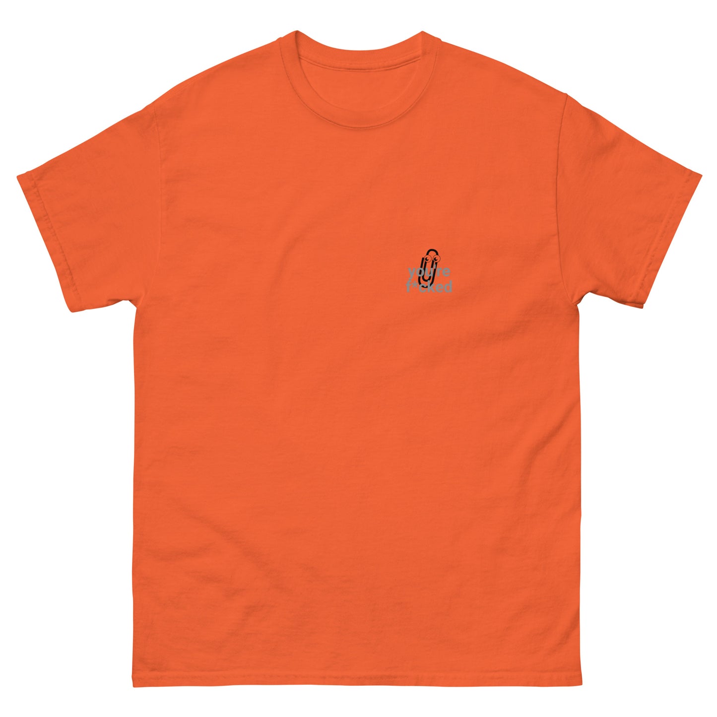 Youre f*cked Men's classic tee
