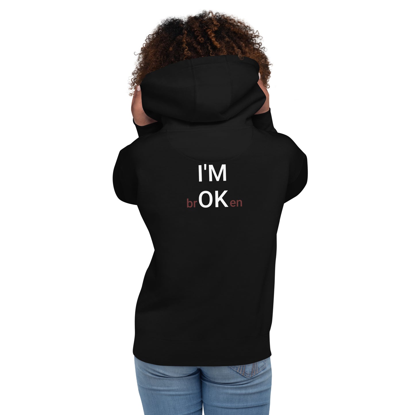 I'M brOKen Unisex Hoodie