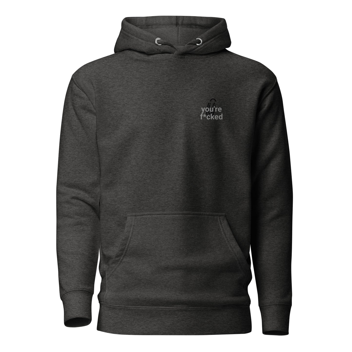 Youre f*cked Unisex Hoodie