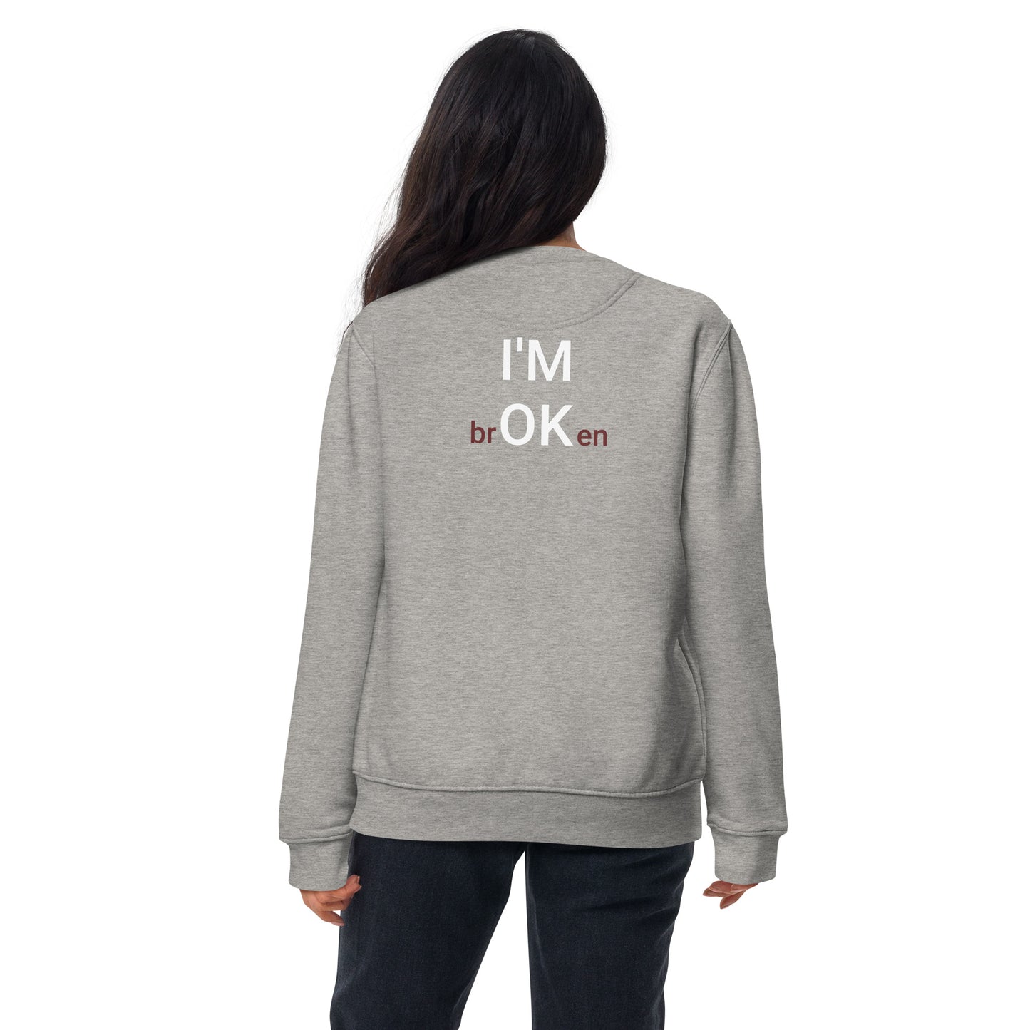 I'M brOKen Unisex Premium Sweatshirt