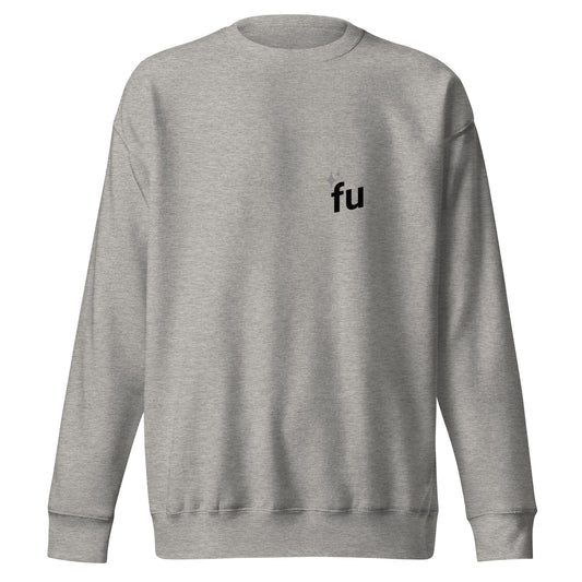 Fu Unisex Premium Sweatshirt